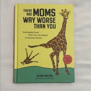 There Are Moms Way Worse Than You book